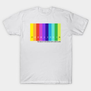 The End Of The World with Josh Clark colorbars (variant) T-Shirt